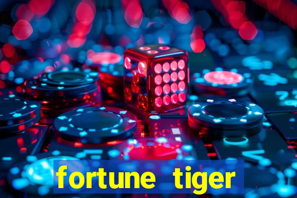 fortune tiger aposta 1 real